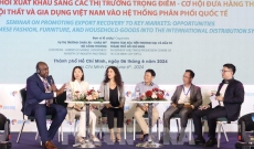 Cơ hội đưa hàng thời trang, nội thất và đồ gia dụng Việt Nam vào hệ thống phân phối quốc tế
